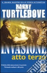 Invasione. Atto terzo libro