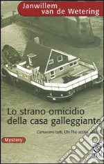 Lo strano omicidio della casa galleggiante libro