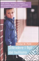 Difendere i figli dal bullismo libro