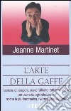 L'arte della gaffe libro