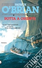 Rotta a Oriente libro