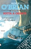 Rotta a Oriente libro