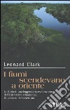 I fiumi scendevano a oriente libro