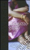 Il ragazzo giusto libro