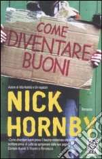 Come diventare buoni libro