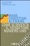 Come si diventa il venditore numero uno libro