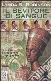 Bevitore di sangue. Le indagini del principe Meren alla corte di Tutankhamon. Vol. 5 libro