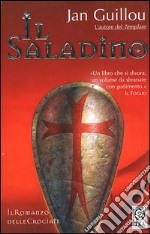 Il Saladino. Romanzo delle crociate (2) libro