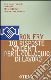 Centouno risposte vincenti per il colloquio di lavoro libro