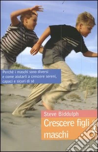 Crescere figli maschi libro
