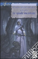 Le spade incantate