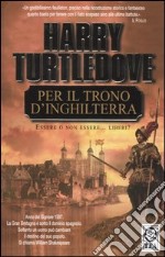 Per il trono d'Inghilterra libro