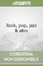 Rock, pop, jazz & altro libro