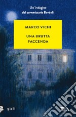 Una brutta faccenda. Un'indagine del commissario Bordelli libro