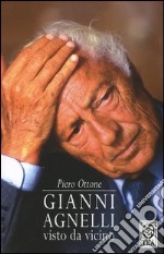 Gianni Agnelli visto da vicino libro