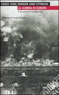 La guerra in Europa. Il racconto di un protagonista libro