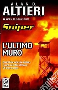 L'ultimo muro. Sniper libro