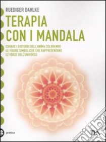 Terapia con i Mandala, Rüdiger Dahlke, TEA