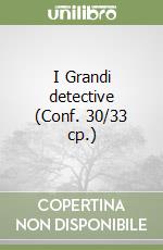 I Grandi detective (Conf. 30/33 cp.) libro