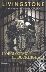 L'orologiaio di Buckingham libro