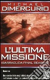 L'ultima missione libro di DiMercurio Michael