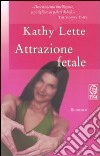 Attrazione fetale libro di Lette Kathy