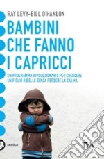 Bambini che fanno i capricci libro