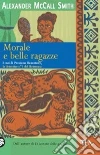 Morale e belle ragazze libro
