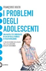 I problemi degli adolescenti libro