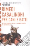 Rimedi casalinghi per cani e gatti libro