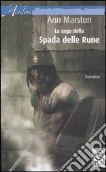 La saga della spada delle rune: La spada delle rune-Il re d'Occidente-La spada infranta libro