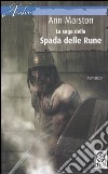 La saga della spada delle rune: La spada delle rune-Il re d'Occidente-La spada infranta libro