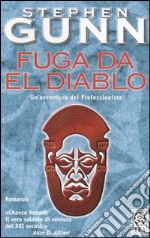 Fuga da El Diablo. Il professionista. Vol. 4 libro