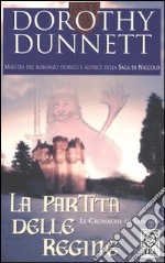 La partita delle regine. Le cronache di Lymond libro