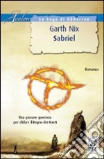 Sabriel. La saga di Abhorsen libro