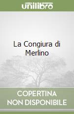 La Congiura di Merlino libro