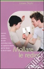 Mollare le redini libro