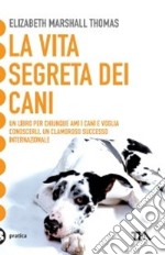 La vita segreta dei cani libro