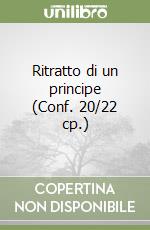 Ritratto di un principe (Conf. 20/22 cp.) libro