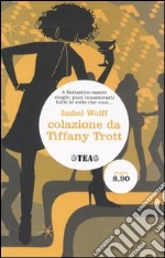 Colazione da Tiffany Trott libro