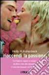Riaccendi la passione libro