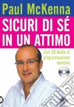 Sicuri di sé in un attimo. Con CD Audio libro