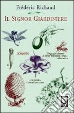 Il signor giardiniere libro