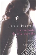 La custode di mia sorella libro