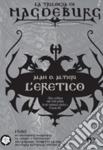 L'eretico. Magdeburg libro