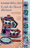 Il club dei filosofi dilettanti libro