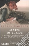 Dentro la guerra libro di Maggioni Monica