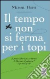 Il tempo non si ferma per i topi libro