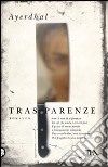 Trasparenze libro di Ayerdhal