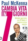 Cambia vita in 7 giorni. Con CD Audio libro